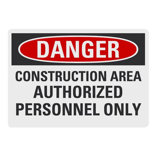 A red and white non-reflective plastic safety sign that reads "Danger Construction Area Authorized Personnel Only" in black text.