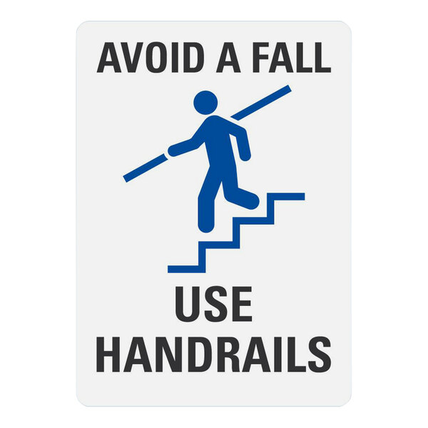 A white sign with black letters reading "Avoid A Fall / Use Handrails"