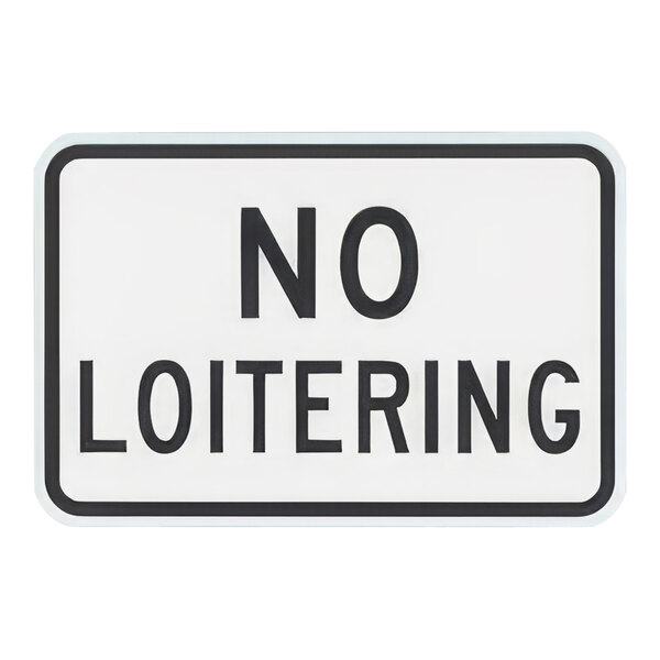 A white rectangular aluminum sign with black text reading "No Loitering" and a prismatic reflective finish.