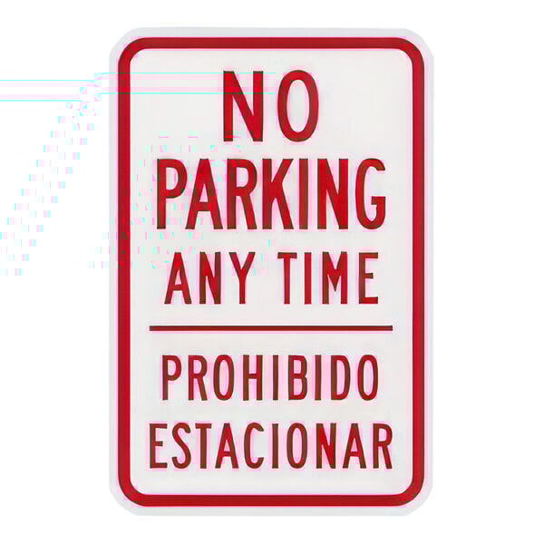 A white rectangular aluminum sign with red text and a red border that says "No Parking Any Time" in English and Spanish.