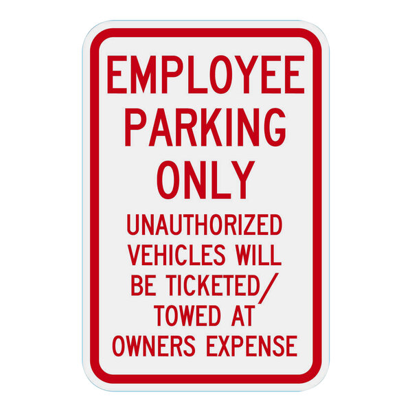 A white rectangular aluminum parking lot sign with red text and a red border that says "Employee Parking Only / Unauthorized Vehicles Will Be Ticketed / Towed At Owners Expense" above "Lavex" in smaller text.
