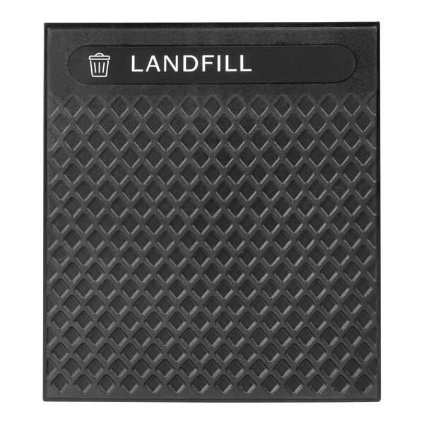 A black rectangular Rubbermaid decorative panel with white text that says "Landfill"