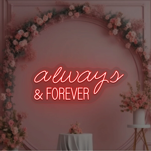 A red neon sign that says "Always & Forever" in white letters.