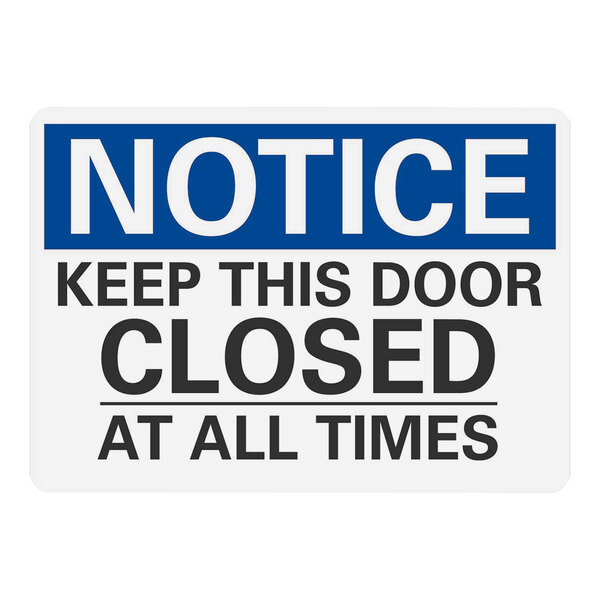 A blue and white Lavex safety sign that says "Notice / Keep This Door Closed At All Times" in black text.