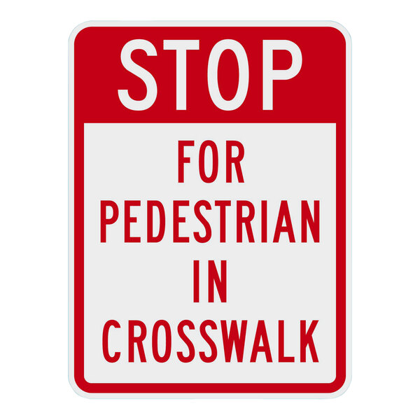 A white and red Lavex aluminum safety sign that says "Stop For Pedestrian In Crosswalk" with white text.