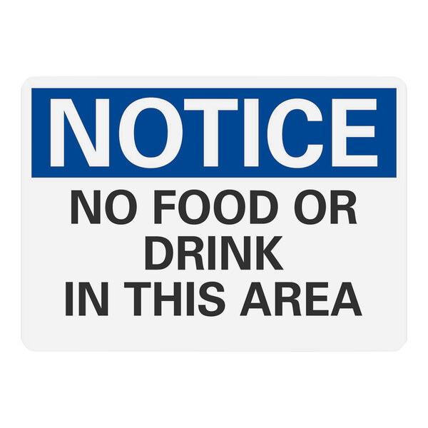 A white rectangular aluminum sign with blue and white text that reads "Notice / No Food Or Drink In This Area"