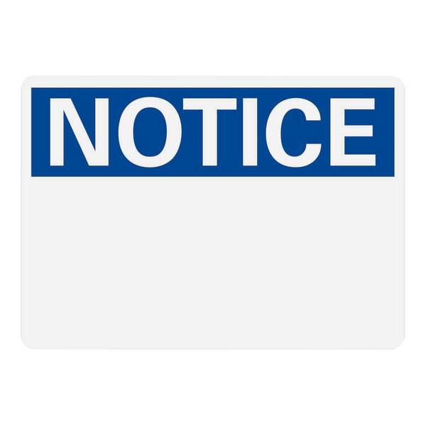 A blue and white notice sign with white letters reading "Notice"