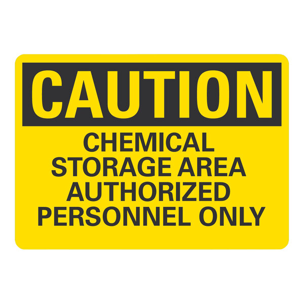 A yellow rectangular sign with black text that reads "Caution / Chemical Storage Area / Authorized Personnel Only" on a white background.