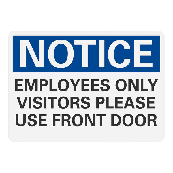 A white Lavex plastic safety sign that says "Notice Employees Only Visitors Please Use Front Door" in black text.