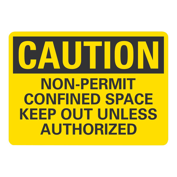 A yellow and black Lavex plastic safety sign reading "Caution / Non-Permit Confined Space / Keep Out Unless Authorized"