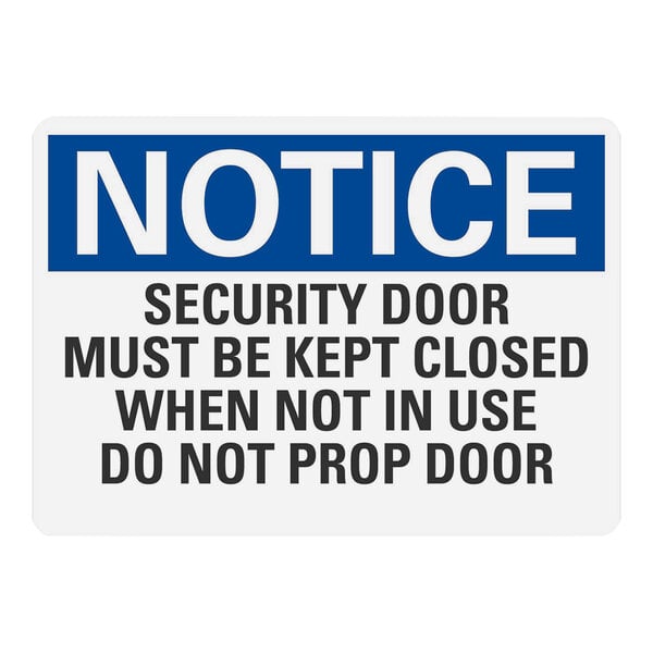 A Lavex plastic security sign that says "Notice Security Door Must Be Kept Closed When Not In Use"