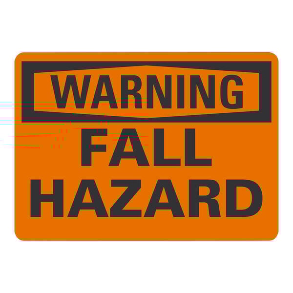 A white plastic sign with black and orange text that reads "Warning / Fall Hazard"