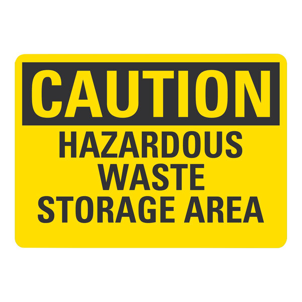 A yellow sign with black letters that says "Caution / Hazardous Waste Storage Area"