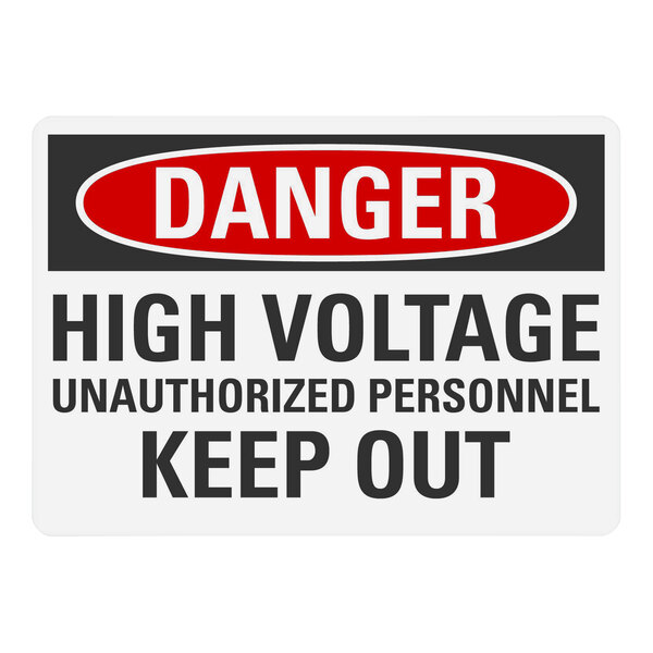 A white plastic sign with black text that says "Danger High Voltage Unauthorized Personnel Keep Out"