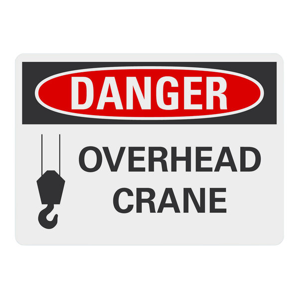 A white rectangular plastic sign with black and red text reading "Danger Overhead Crane" and a crane hook.