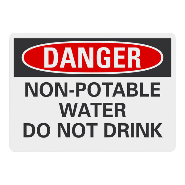 A white rectangular aluminum sign with black text that reads "Danger / Non-Potable Water / Do Not Drink"