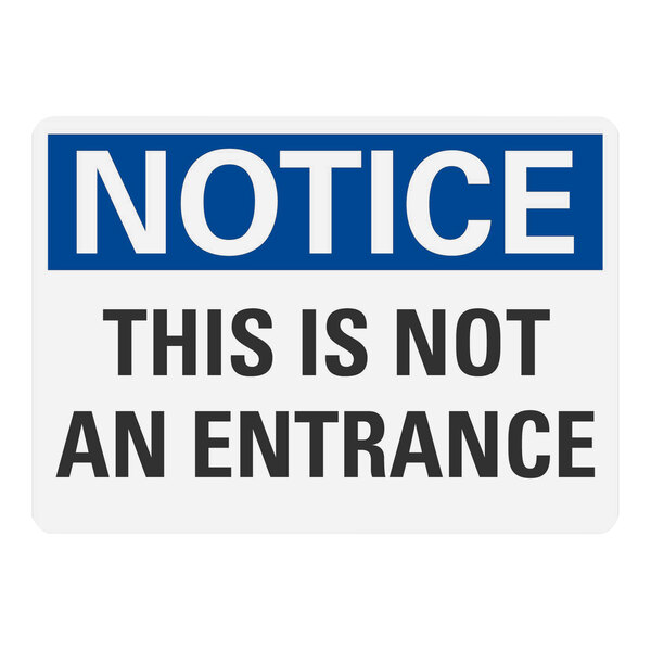 A blue and white Lavex plastic safety sign that says "Notice / This Is Not An Entrance" with white letters.