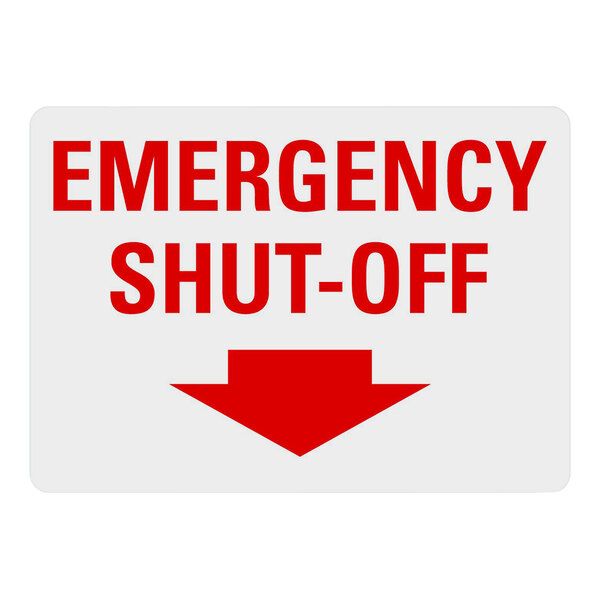 A white sign with red text that says "Emergency Shut-Off" with a red arrow pointing down.