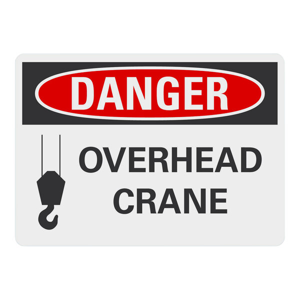 A white rectangular aluminum hazard sign with a black crane hook and red and black text that says "Danger Overhead Crane"