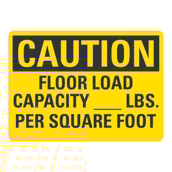A yellow and black rectangular Lavex aluminum safety sign reading "Caution Floor Load Capacity (Blank) Lbs. Per Square Foot"