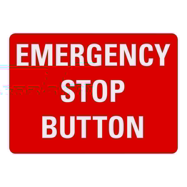 A white rectangular plastic sign with "Emergency Stop Button" in white text on a red background.