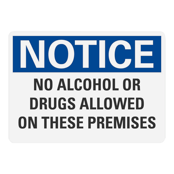 A blue and white Lavex aluminum safety sign with white text that says "Notice / No Alcohol Or Drugs Allowed On These Premises"