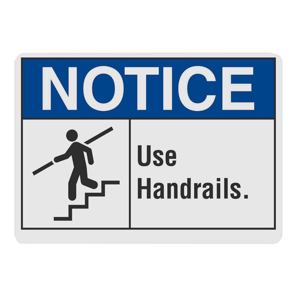 A white and blue Lavex aluminum safety sign that says "Notice / Use Handrails" with a person climbing stairs.