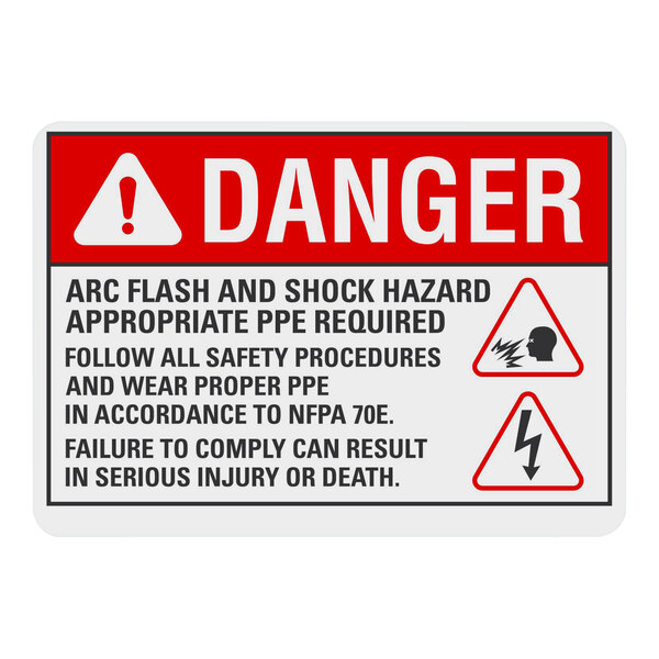 A white rectangular plastic safety sign with red and white text that reads "Danger / Arc Flash And Shock Hazard / Appropriate PPE Required"