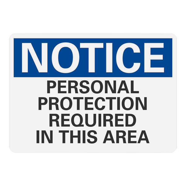 A blue and white Lavex plastic safety sign that says "Notice Personal Protection Required In This Area"