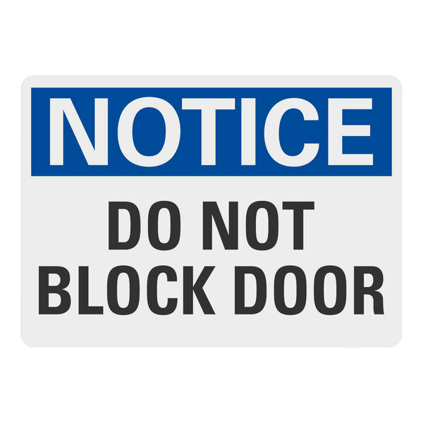 A white rectangular sign with blue and white text that says "Notice / Do Not Block Door"