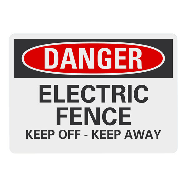 A white rectangular aluminum sign with red and white text that reads "Danger / Electrical Fence / Keep Off - Keep Away"