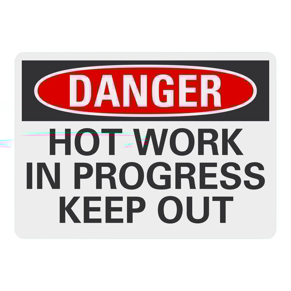 A Lavex plastic safety sign with black, red, and white text that says "Danger / Hot Work In Progress / Keep Out"