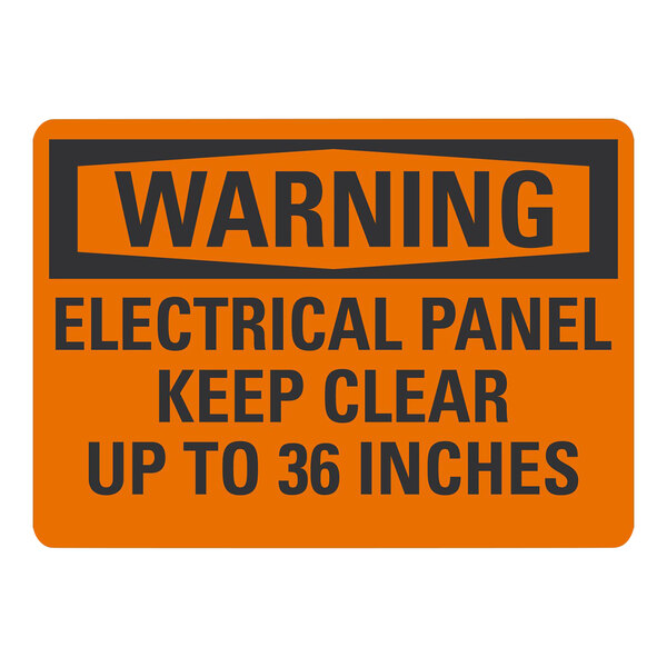 A white sign with black and orange text that says "Warning / Electrical Panel / Keep Clear Up To 36 Inches" on an orange background.