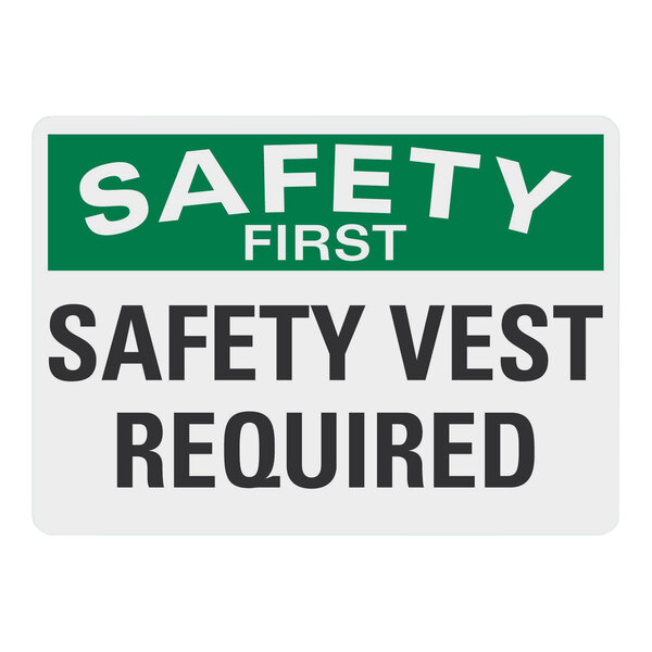 A white and green Lavex aluminum sign with the words "Safety Vest Required" and "Safety First"