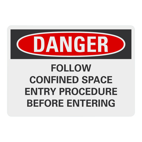 A white rectangular safety label that says "Danger / Follow Confined Space Entry Procedure Before Entering" in black text.