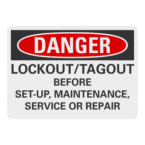 A white rectangular plastic safety sign with black text that reads "Danger Lockout/Tagout Before Set-Up, Maintenance, Service Or Repair"