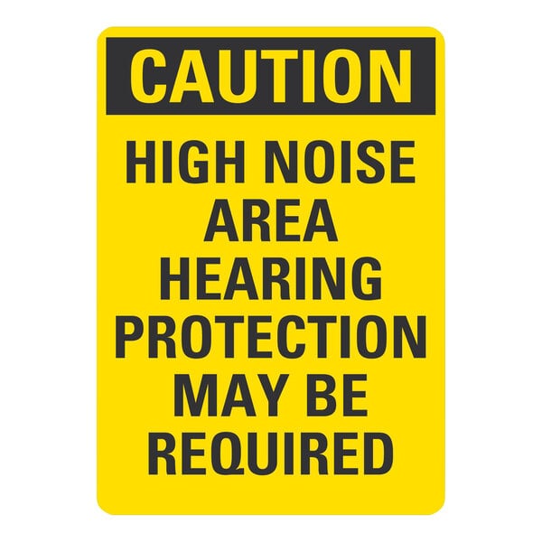 A yellow and black Lavex sign with black letters reading "Caution High Noise Area Hearing Protection May Be Required"