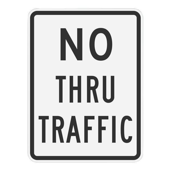 A white rectangular aluminum sign with black text that reads "No Thru Traffic"