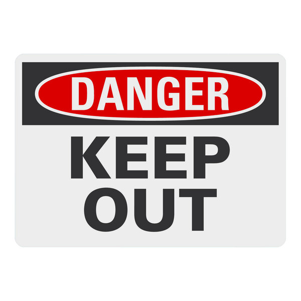 A white rectangular aluminum sign with black text reading "Danger / Keep Out"