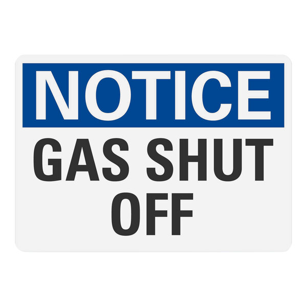 A white rectangular aluminum sign with black text that reads "Notice / Gas Shut Off"