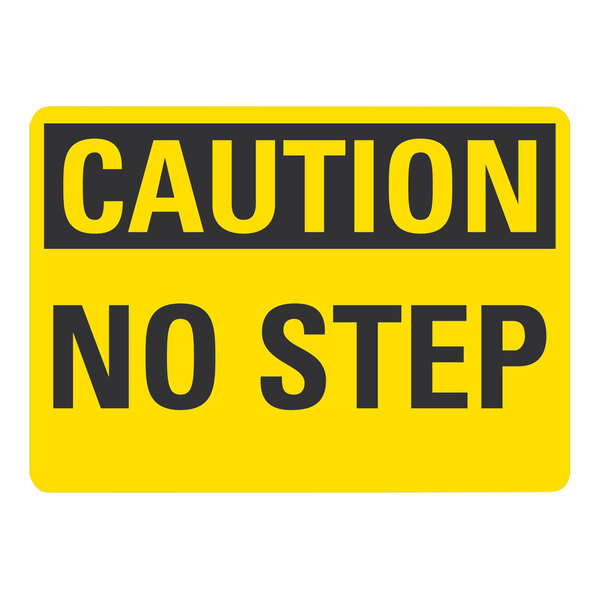 A yellow and black rectangular sign that says "Caution / No Step" in black text.