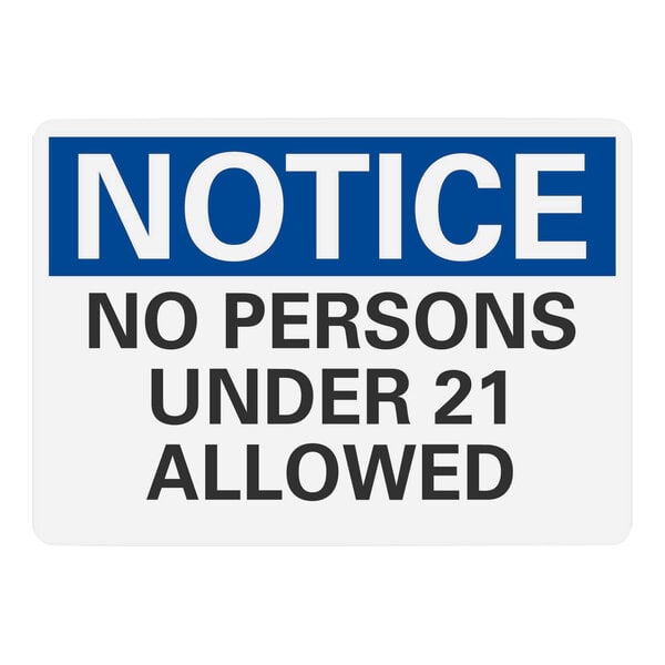 A white and blue Lavex aluminum hazard sign that says "Notice No Persons Under 21 Allowed" in black text.