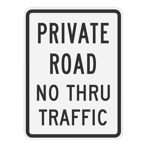 A white rectangular aluminum sign with black text that reads "Private Road / No Thru Traffic"