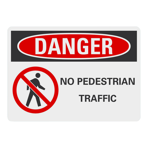 A white Lavex aluminum safety sign with red and black text that says "Danger / No Pedestrian Traffic"