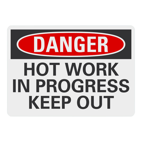 A Lavex aluminum hazard sign with black, red, and white text that says "Danger / Hot Work In Progress / Keep Out"