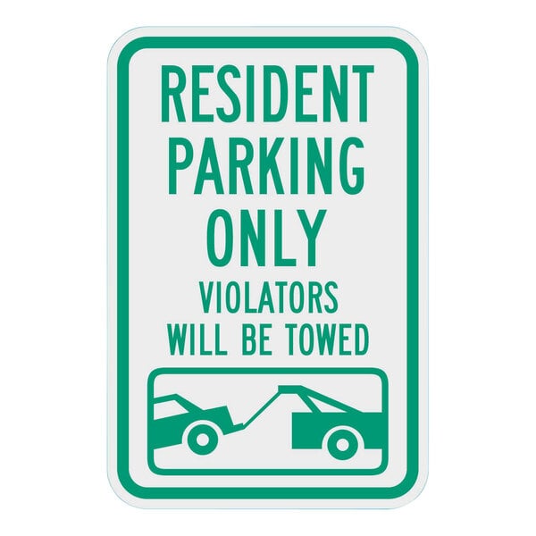 A white and green aluminum sign with text reading "Resident Parking Only / Violators Will Be Towed"