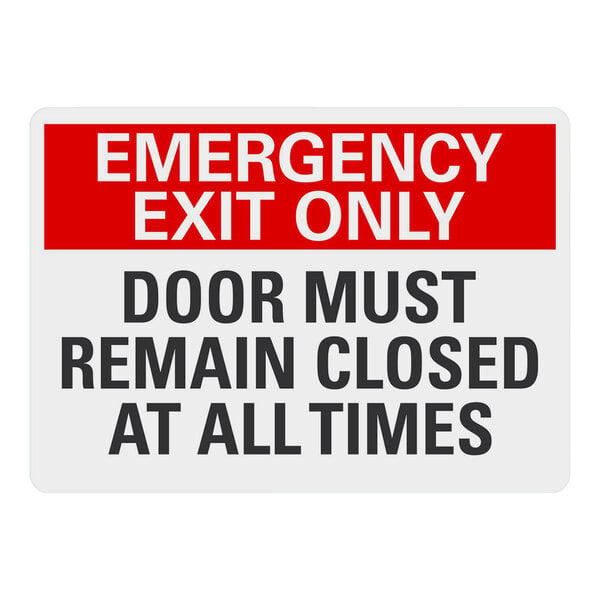 A white rectangular aluminum sign with red text reading "Emergency Exit Only / Door Must Remain Closed At All Times"