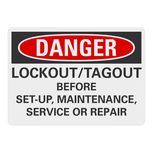 A white rectangular aluminum safety sign that says "Danger Lockout Tagout Before Set-Up, Maintenance, Service Or Repair" in black.