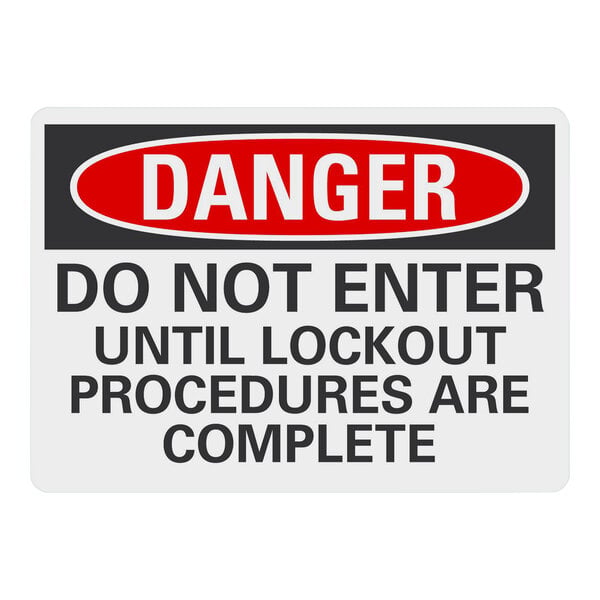 A white rectangular aluminum safety sign with black text that says "Danger / Do Not Enter Until Lockout Procedures Are Complete"
