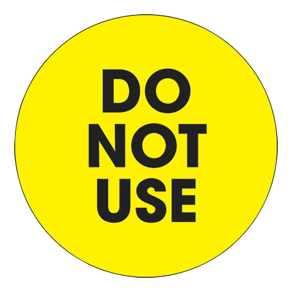 A yellow round Tape Logic label with black text that says "Do Not Use"
